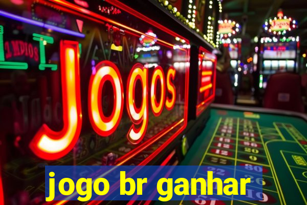 jogo br ganhar